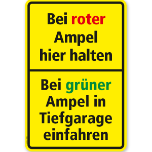 Tiefgaragenschild - Bei roter Ampel halten - bei grüner Ampel in Tiefgarage einfahren – P