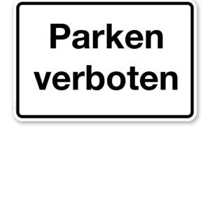 Textschild Parken verboten – P