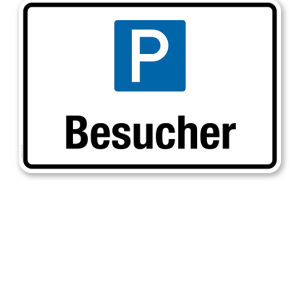 Hinweisschild Besucher – P