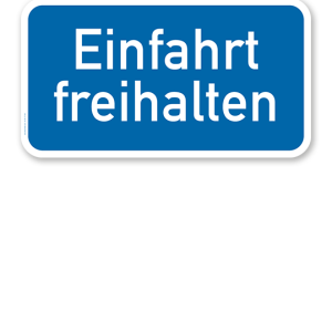 Hinweisschild Einfahrt freihalten – P
