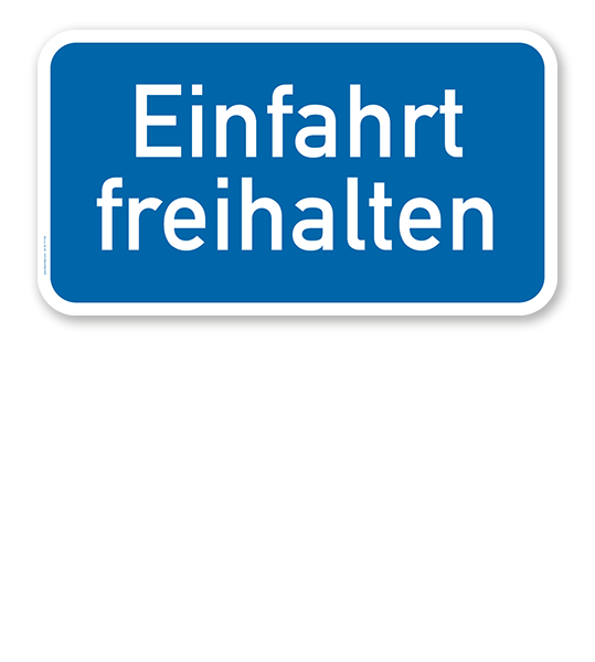 Hinweisschild Einfahrt freihalten – P