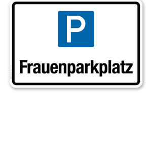 Hinweisschild Frauenparkplatz – P