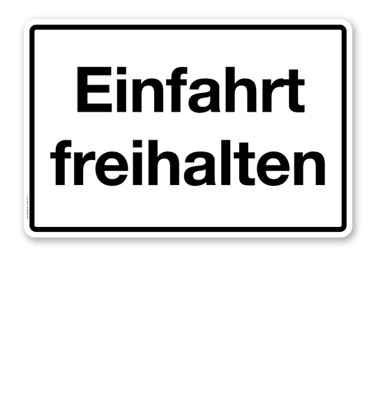 Textschild Einfahrt freihalten – P