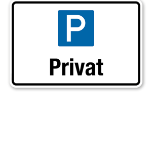 Hinweisschild Privat – P