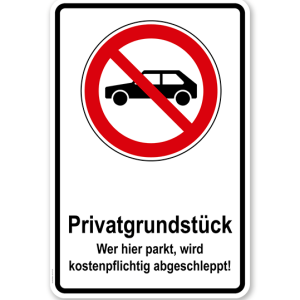 Parkplatzschild Privatgrundstück - Wer hier parkt, wird kostenpflichtig abgeschleppt – P