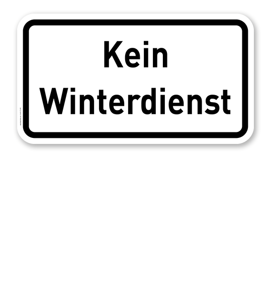 Zusatzschild Kein Winterdienst – Verkehrsschild VZ 2001