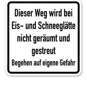 Zusatzschild Dieser Weg wird bei Eis- und Schneeglätte nicht geräumt und gestreut