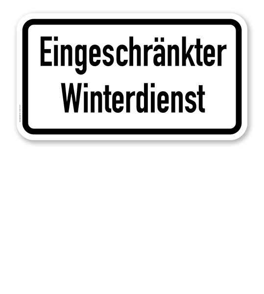 Zusatzschild Eingeschränkter Winterdienst – Verkehrsschild VZ 2008