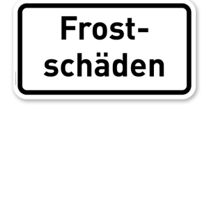 Zusatzschild Frostschäden – Verkehrsschild VZ 2011