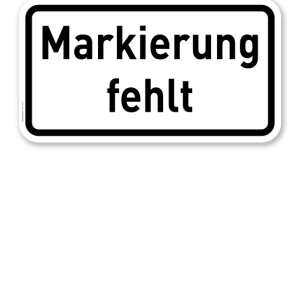 Zusatzschild Markierung fehlt – Verkehrsschild VZ 2113