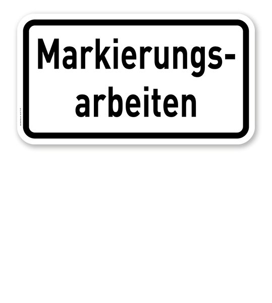 Zusatzschild Markierungsarbeiten – Verkehrsschild VZ 2114