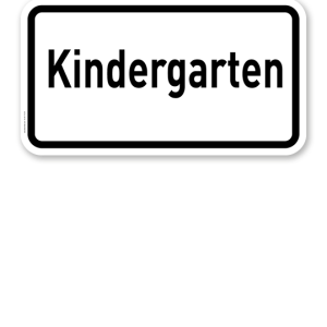Zusatzschild Kindergarten – Verkehrsschild VZ 2302