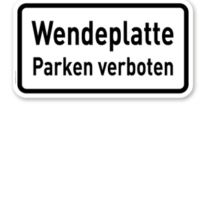 Zusatzschild Wendeplatte – Parken verboten – Verkehrsschild VZ 2422
