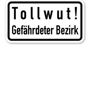 Zusatzschild Tollwut - Gefährdeter Bezirk – Verkehrsschild VZ 2531
