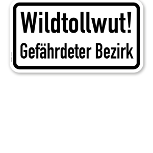 Zusatzschild Wildtollwut - Gefährdeter Bezirk – Verkehrsschild VZ 2532