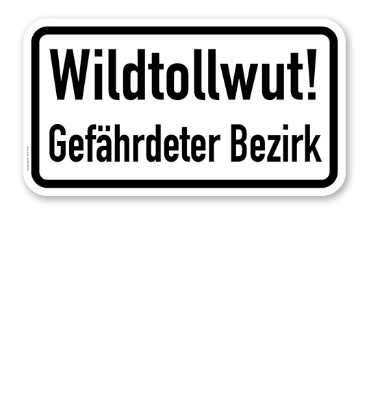 Zusatzschild Wildtollwut - Gefährdeter Bezirk – Verkehrsschild VZ 2532