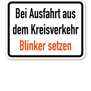 Zusatzschild Bei Ausfahrt aus dem Kreisverkehr Blinker setzen