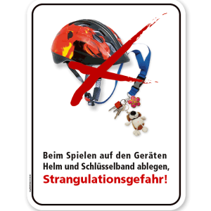 Schild Beim Spielen auf den Geräten Helm und Schlüsselband ablegen - Strangulationsgefahr – PB