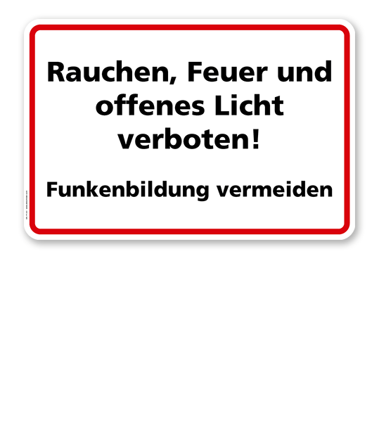 Rauchen, Feuer und offenes Licht verboten! Funkenbildung vermeiden