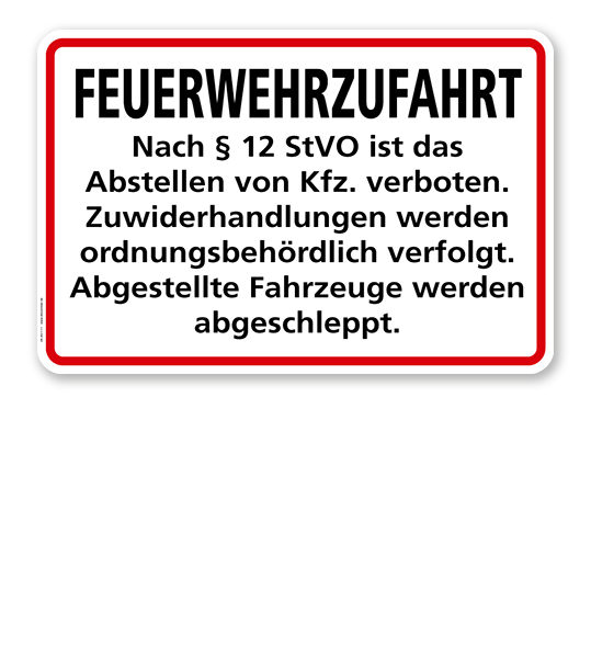 Feuerwehrzufahrt - nach § 12 StVO ist das Abstellen von Kfz. Verboten