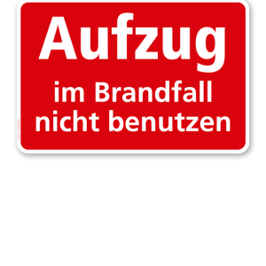 Aufzug im Brandfall nicht benutzen