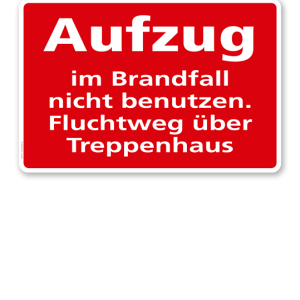 Aufzug im Brandfall nicht benutzen. Fluchtweg über Treppenhaus