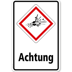 GHS - Schild Achtung, explosiv, instabil