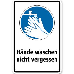 Gebotsschild Hände waschen nicht vergessen