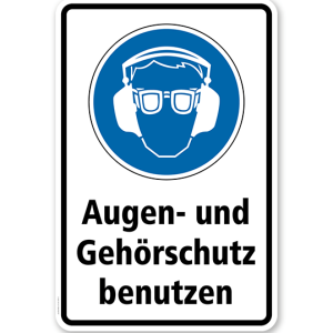 Gebotsschild Augen- und Gehörschutz benutzen