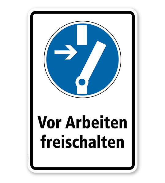 Gebotsschild Vor Arbeiten freischalten