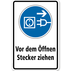 Gebotsschild Vor dem Öffnen Stecker ziehen
