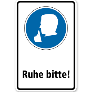 Gebotsschild Ruhe bitte