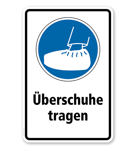 Gebotsschild Überschuhe tragen