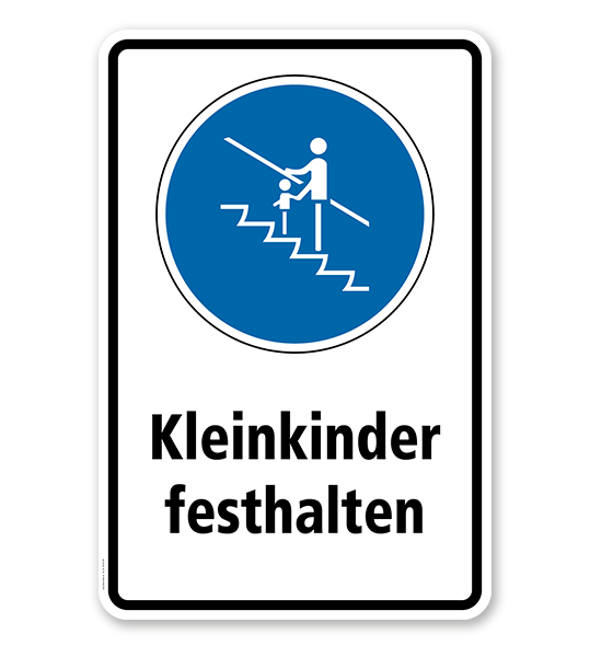 Gebotsschild Kleinkinder festhalten