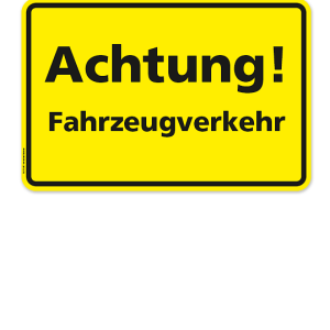 Textschild Achtung! Fahrzeugverkehr