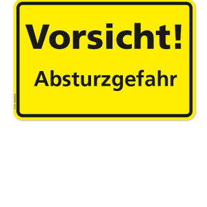 Textschild Vorsicht - Absturzgefahr