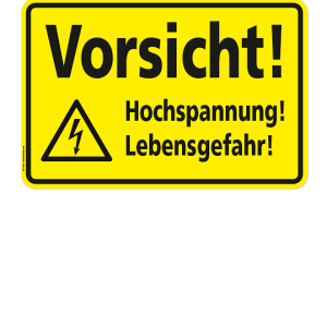 Warnschild Vorsicht - Hochspannung! Lebensgefahr!