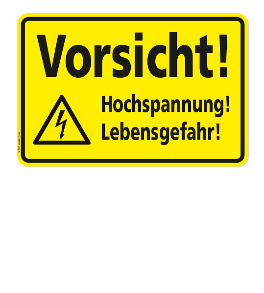 Warnschild Vorsicht - Hochspannung! Lebensgefahr!