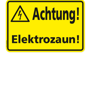 Warnschild Achtung! Elektrozaun!