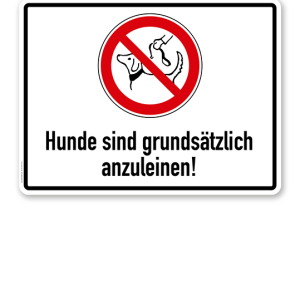 Verbotsschild Hunde sind grundsätzlich an die Leine zu nehmen