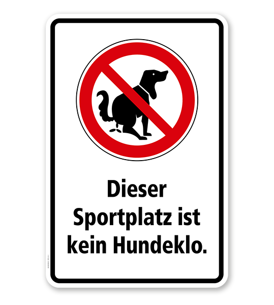 Verbotsschild Dieser Sportplatz ist kein Hundeklo