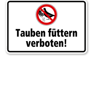 Verbotsschild Tauben füttern verboten
