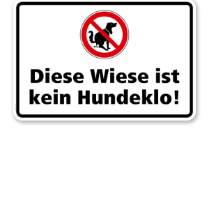 Verbotsschild Diese Wiese ist kein Hundeklo