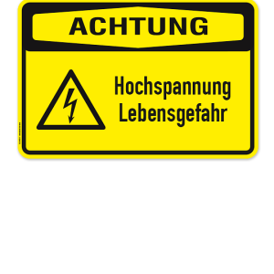 Warnschild Achtung - Hochspannung, Lebensgefahr