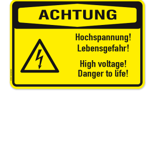 Warnschild Achtung - Hochspannung! Lebensgefahr - High Voltage! Danger to life!