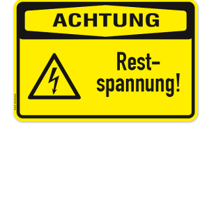 Warnschild Achtung - Restspannung!