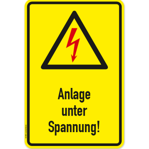 Warnschild Anlage unter Spannung