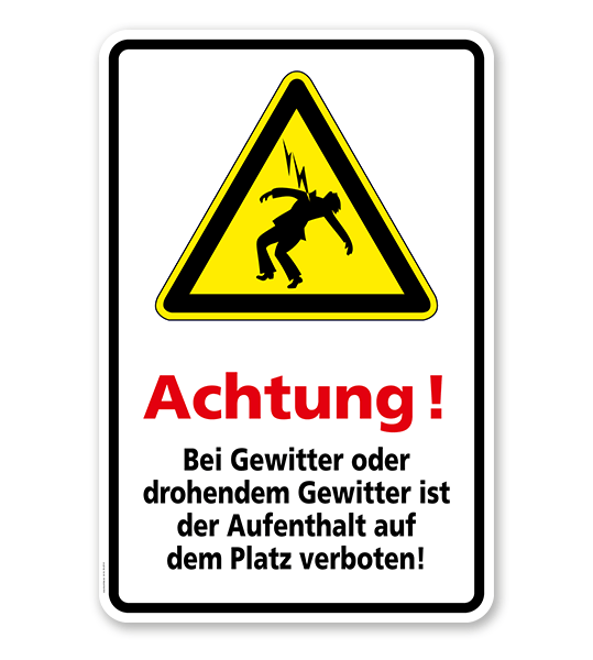 Warnschild Achtung! Bei Gewitter oder drohendem Gewitter ist der Aufenthalt auf dem Platz verboten!