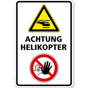 Warnschild Achtung Helikopter (Hubschrauber)