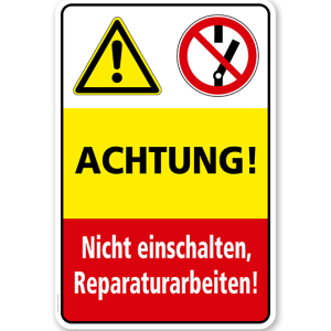 Sicherheitsschild Achtung - Nicht einschalten, Reparaturarbeiten
